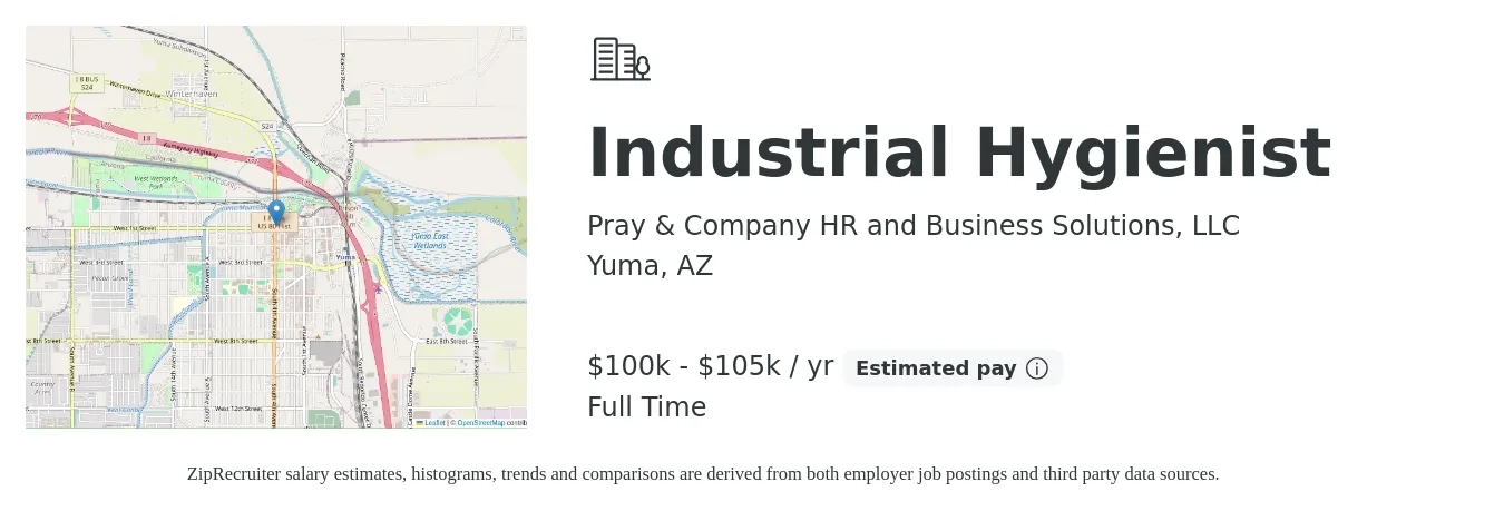 Pray & Company HR and Business Solutions, LLC job posting for a Industrial Hygienist in Yuma, AZ with a salary of $100,000 to $105,000 Yearly with a map of Yuma location.