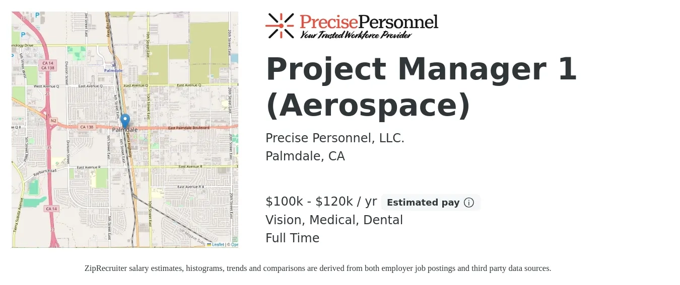 Precise Personnel, LLC. job posting for a Project Manager 1 (Aerospace) in Palmdale, CA with a salary of $100,000 to $120,000 Yearly and benefits including dental, medical, pto, and vision with a map of Palmdale location.