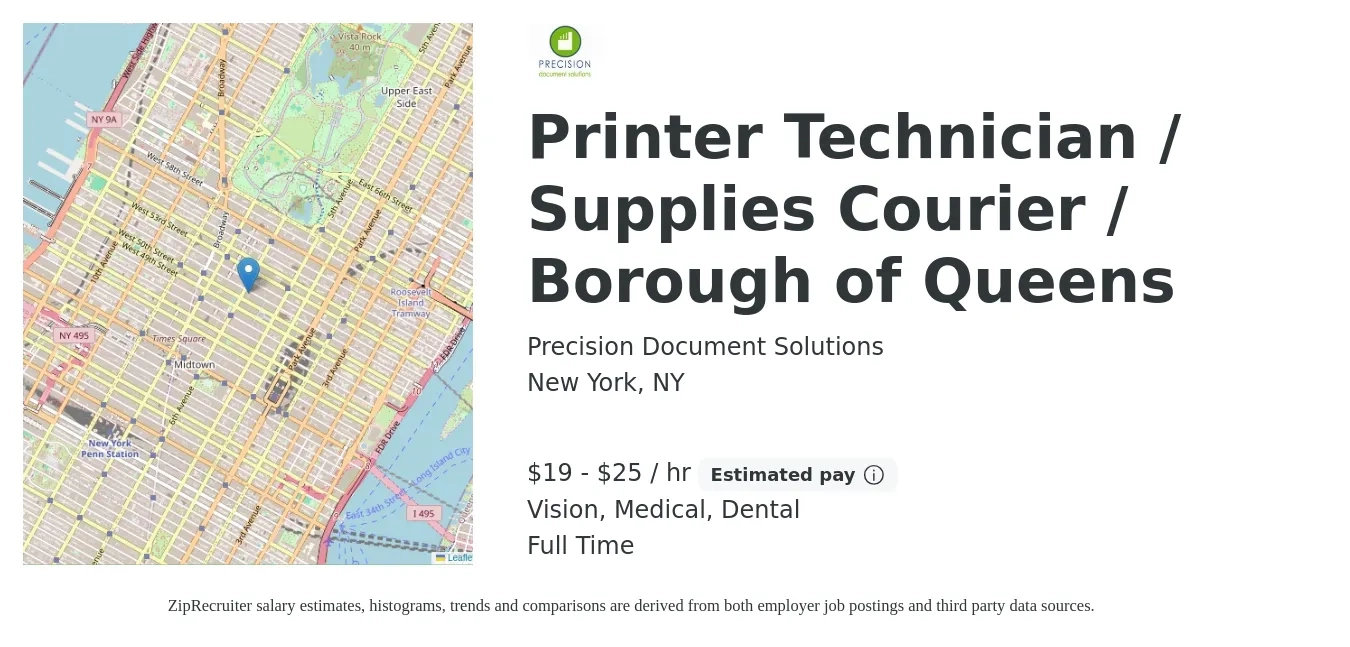 Precision Document Solutions job posting for a Printer Technician / Supplies Courier / Borough of Queens in New York, NY with a salary of $20 to $27 Hourly and benefits including life_insurance, medical, retirement, vision, and dental with a map of New York location.