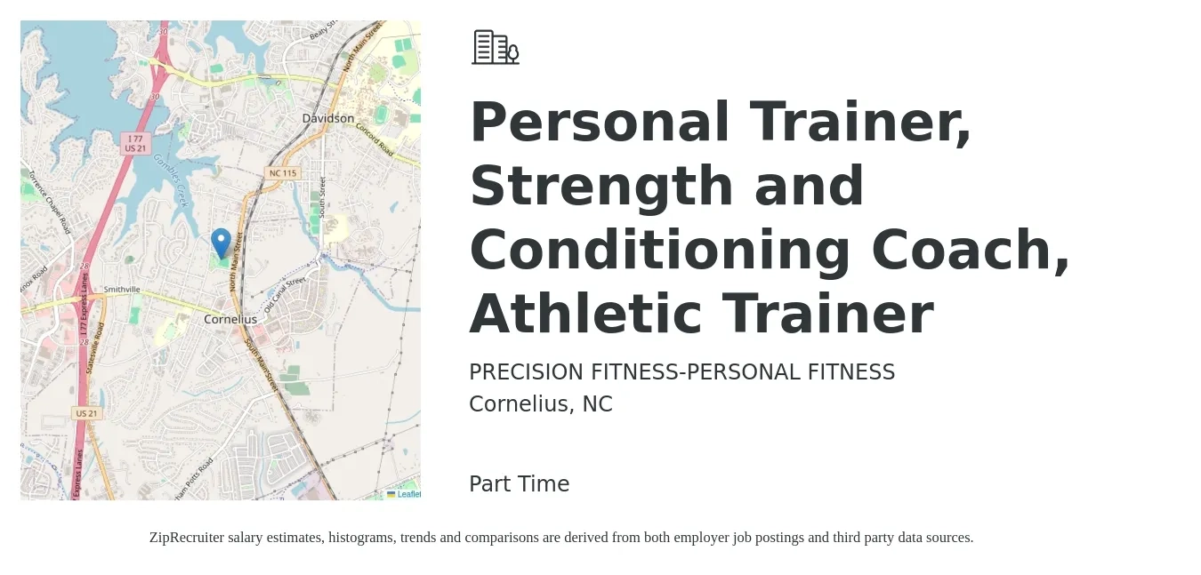 PRECISION FITNESS-PERSONAL FITNESS job posting for a Personal Trainer, Strength and Conditioning Coach, Athletic Trainer in Cornelius, NC with a salary of $19 to $30 Hourly with a map of Cornelius location.