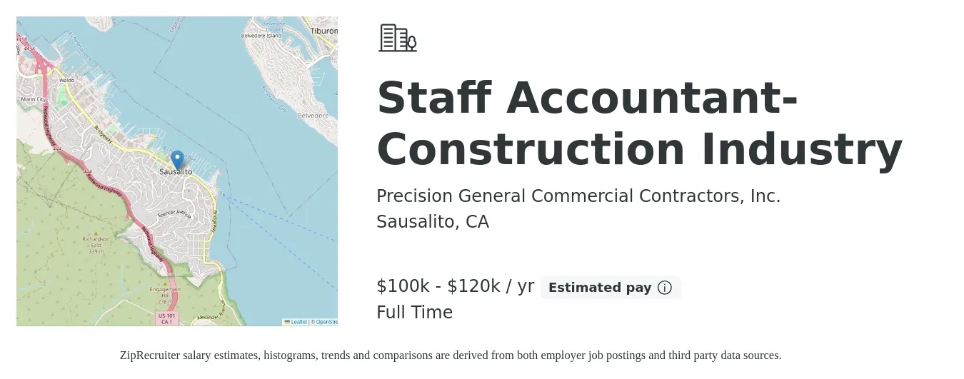 Precision General Commercial Contractors, Inc. job posting for a Staff Accountant- Construction Industry in Sausalito, CA with a salary of $100,000 to $120,000 Yearly with a map of Sausalito location.