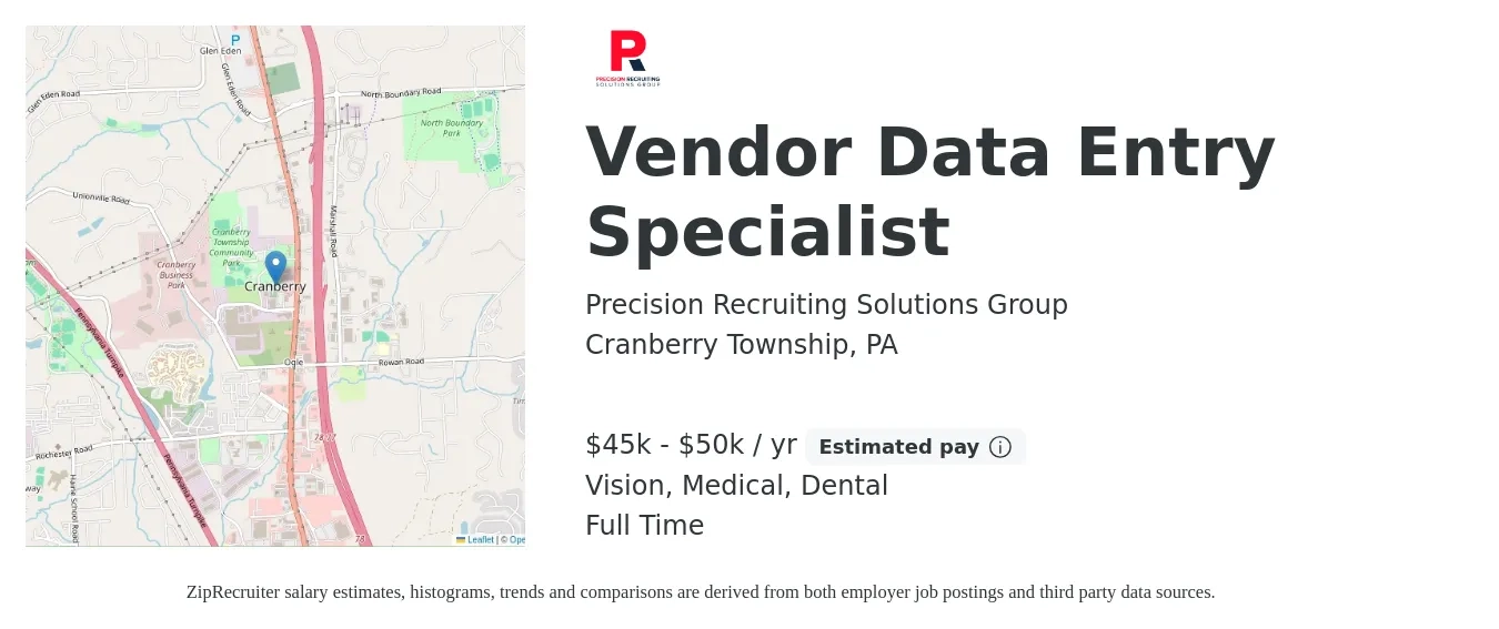 Precision Recruiting Solutions Group job posting for a Vendor Data Entry Specialist in Cranberry Township, PA with a salary of $45,000 to $50,000 Yearly and benefits including medical, pto, retirement, vision, and dental with a map of Cranberry Township location.