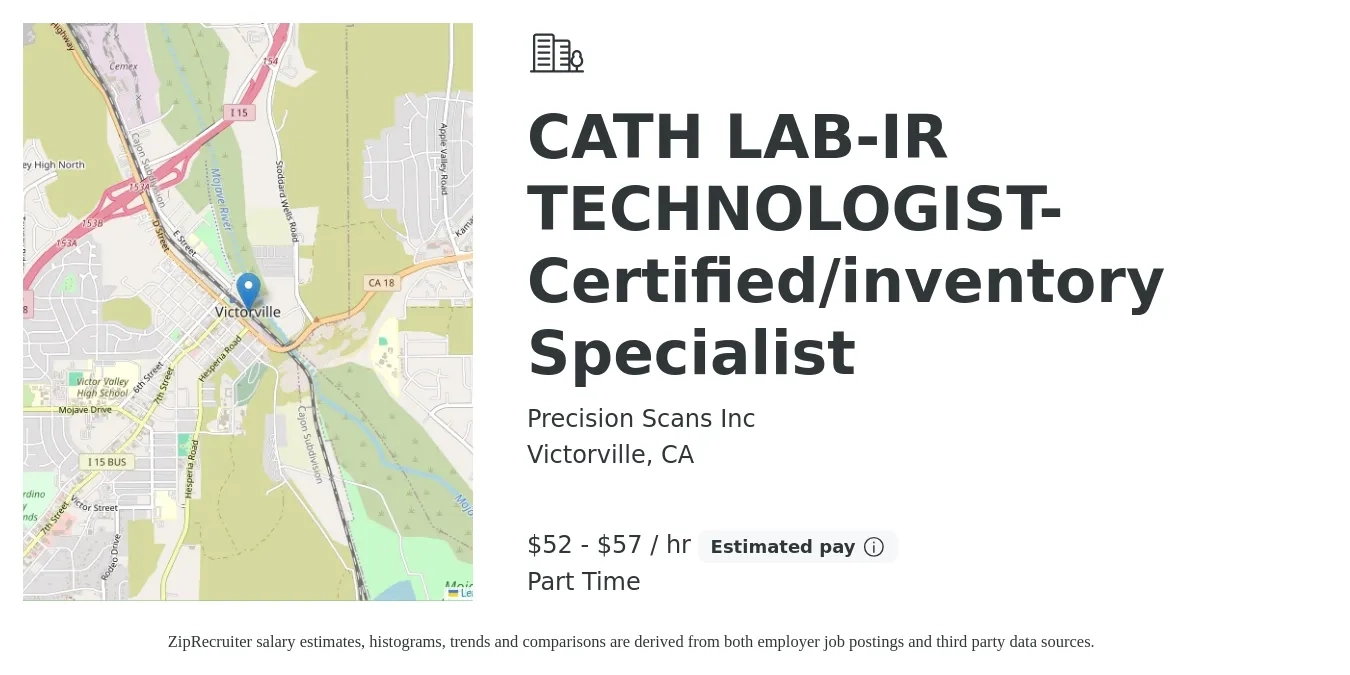 Precision Scans Inc job posting for a CATH LAB-IR TECHNOLOGIST- Certified/inventory Specialist in Victorville, CA with a salary of $55 to $60 Hourly with a map of Victorville location.