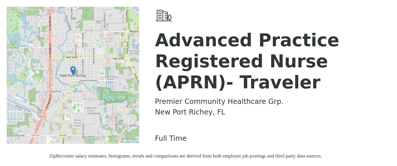 Premier Community Healthcare Grp. job posting for a Advanced Practice Registered Nurse (APRN)- Traveler in New Port Richey, FL with a salary of $77,300 to $106,600 Yearly with a map of New Port Richey location.