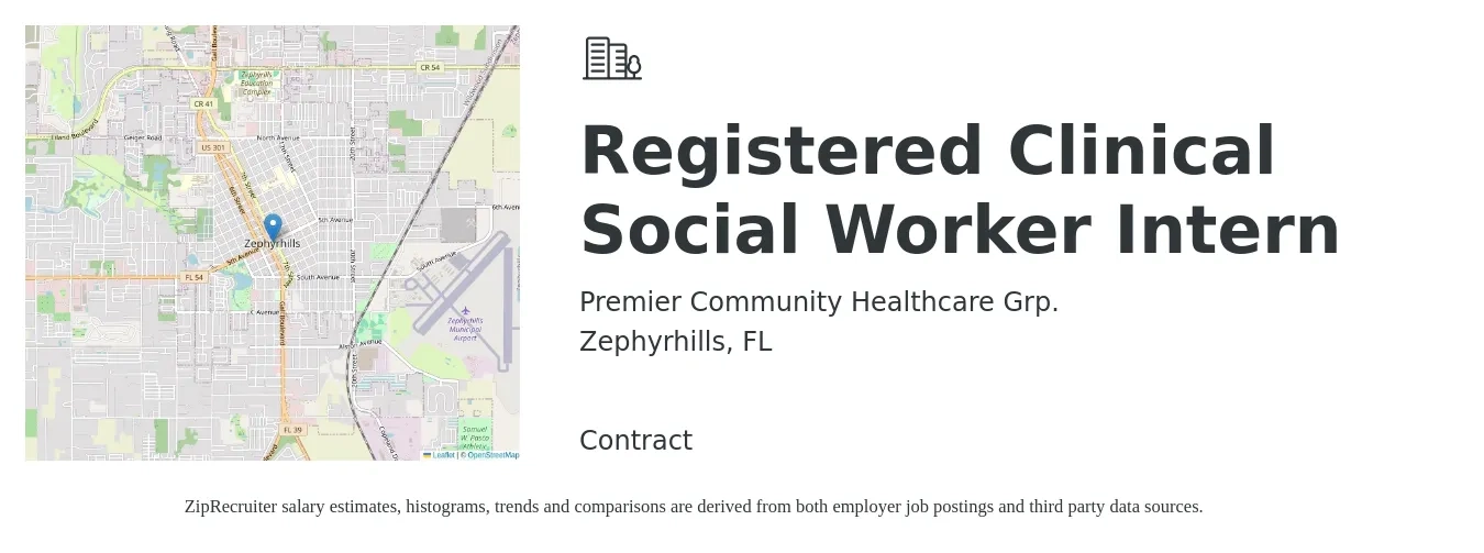 Premier Community Healthcare Grp. job posting for a Registered Clinical Social Worker Intern in Zephyrhills, FL with a salary of $60,400 to $94,000 Yearly with a map of Zephyrhills location.