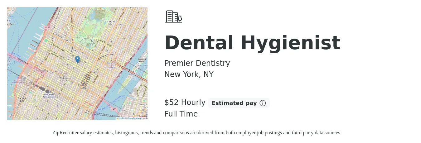 Premier Dentistry job posting for a Dental Hygienist in New York, NY with a salary of $55 Hourly and benefits including pto with a map of New York location.
