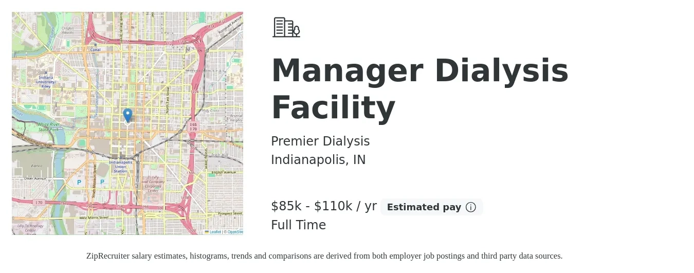 Premier Dialysis job posting for a Manager Dialysis Facility in Indianapolis, IN with a salary of $85,000 to $110,000 Yearly with a map of Indianapolis location.