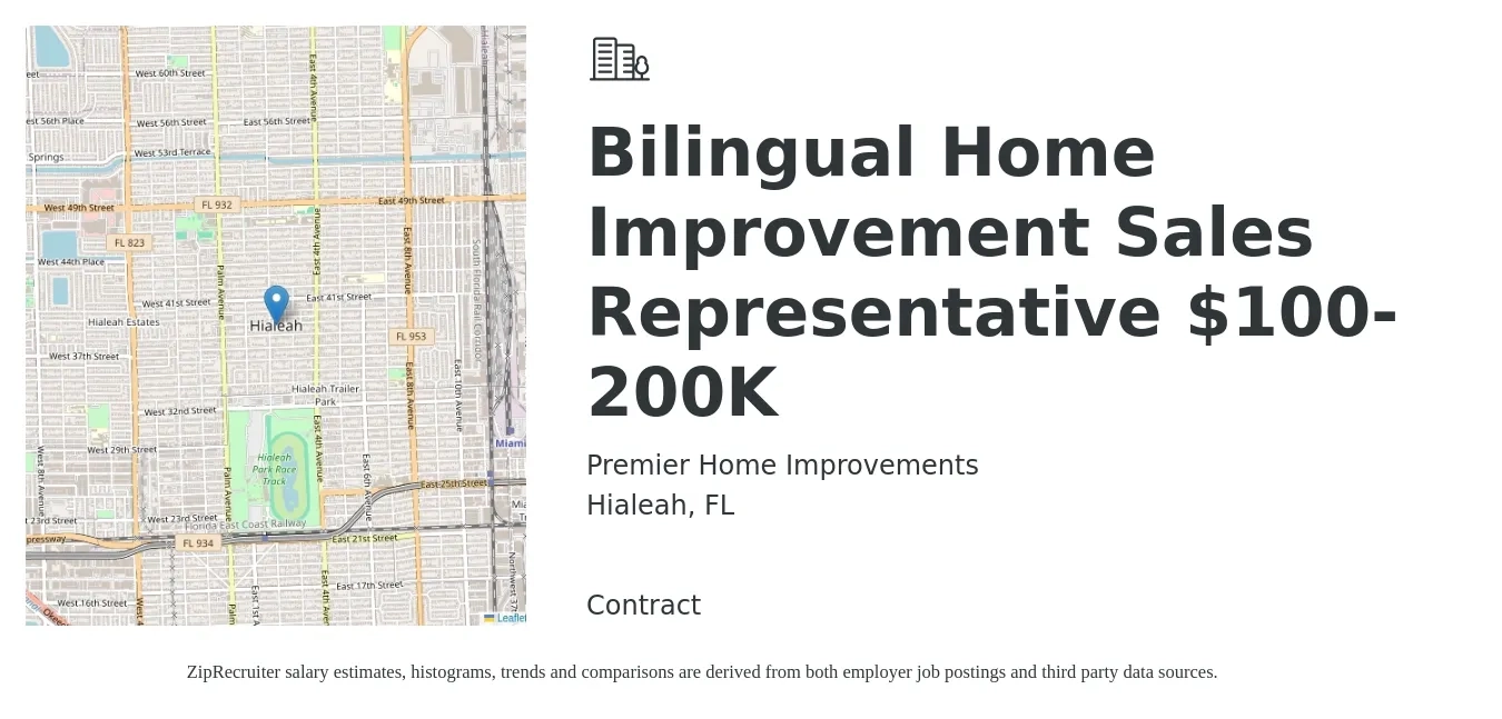 Premier Home Improvements job posting for a Bilingual Home Improvement Sales Representative $100-200K in Hialeah, FL with a salary of $14 to $27 Hourly with a map of Hialeah location.