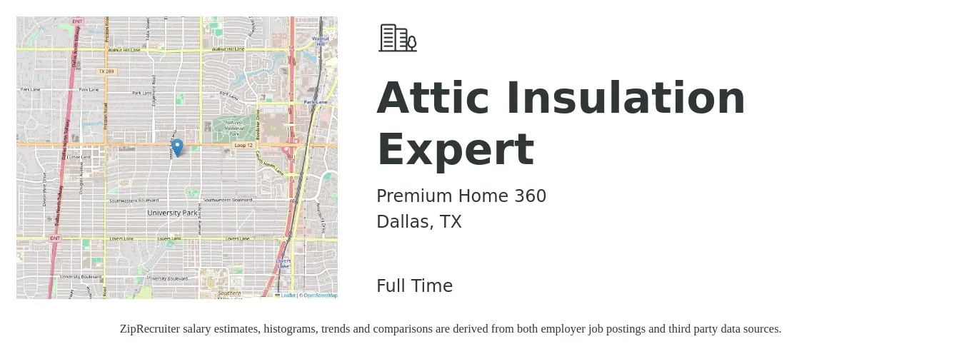 Premium Home 360 job posting for a Attic Insulation Expert in Dallas, TX with a salary of $500 to $1,200 Weekly with a map of Dallas location.