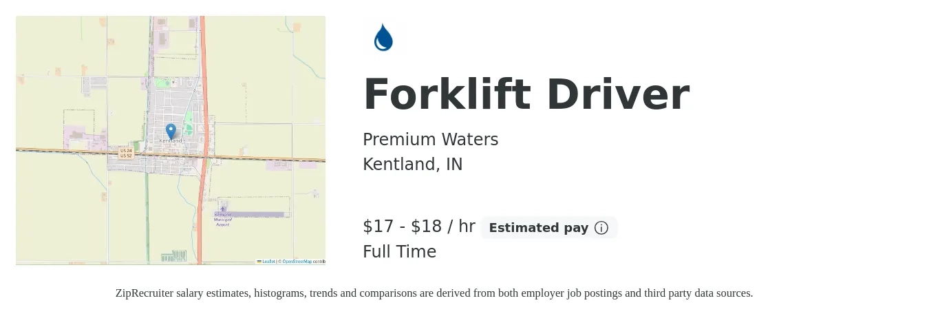 Premium Waters job posting for a Forklift Driver in Kentland, IN with a salary of $18 to $20 Hourly with a map of Kentland location.