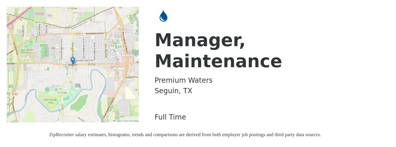 Premium Waters job posting for a Manager, Maintenance in Seguin, TX with a salary of $21 to $35 Hourly with a map of Seguin location.