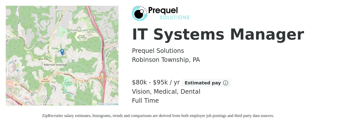 Prequel Solutions job posting for a IT Systems Manager in Robinson Township, PA with a salary of $80,000 to $95,000 Yearly and benefits including dental, life_insurance, medical, pto, retirement, and vision with a map of Robinson Township location.
