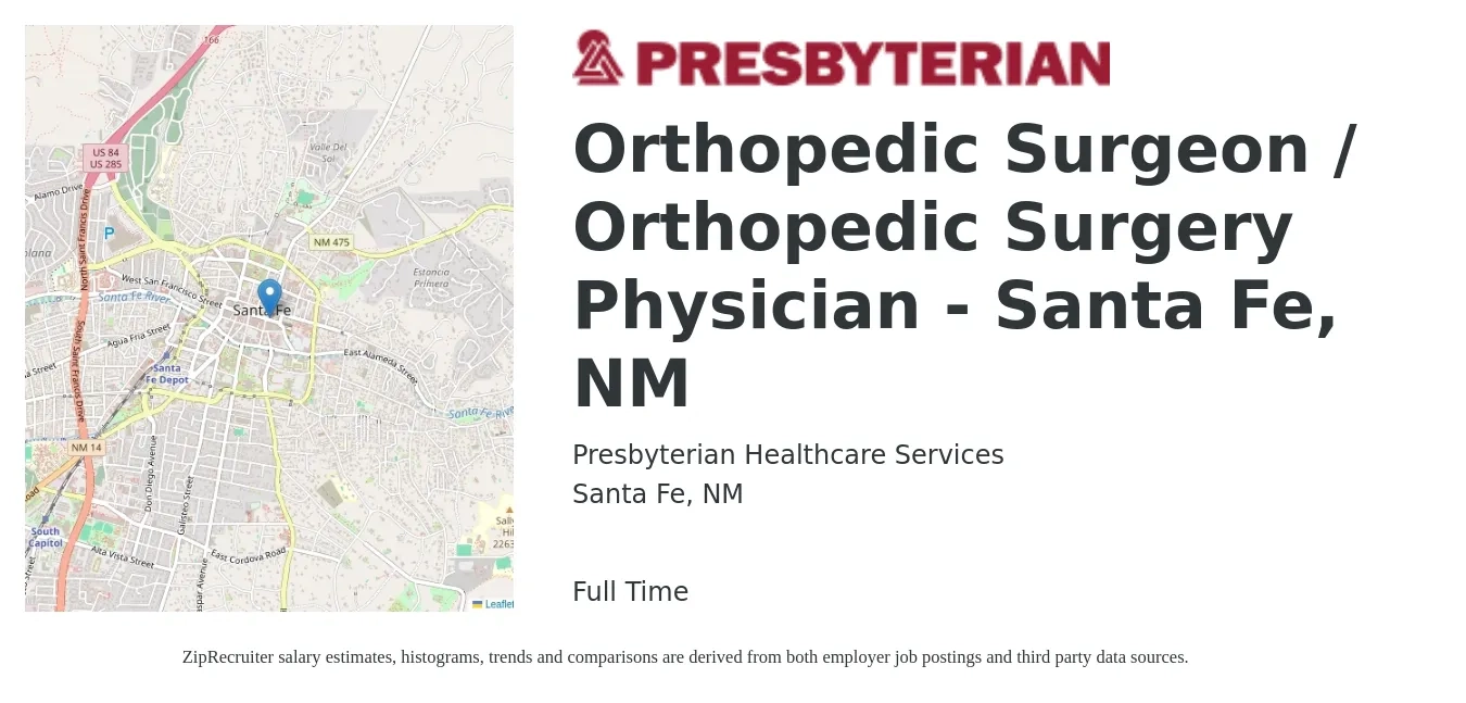 Presbyterian Healthcare Services job posting for a Orthopedic Surgeon / Orthopedic Surgery Physician - Santa Fe, NM in Santa Fe, NM with a salary of $294,300 to $318,900 Yearly with a map of Santa Fe location.