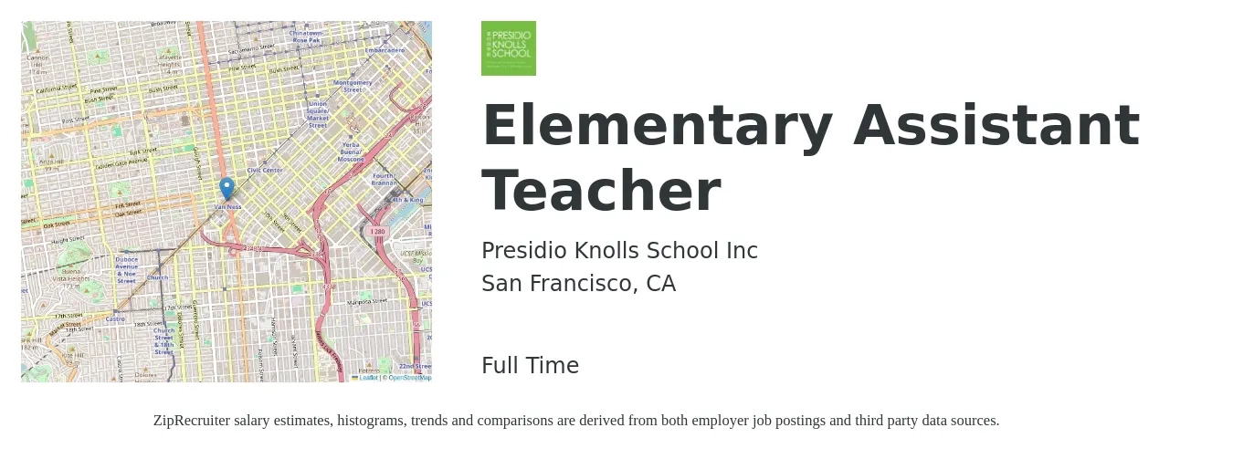 Presidio Knolls School Inc job posting for a Elementary Assistant Teacher in San Francisco, CA with a salary of $35 Hourly with a map of San Francisco location.
