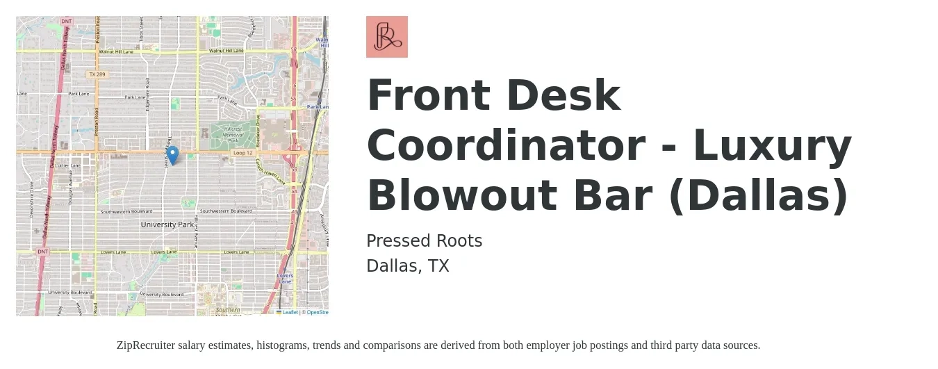 Pressed Roots job posting for a Front Desk Coordinator - Luxury Blowout Bar (Dallas) in Dallas, TX with a salary of $16 to $21 Hourly with a map of Dallas location.