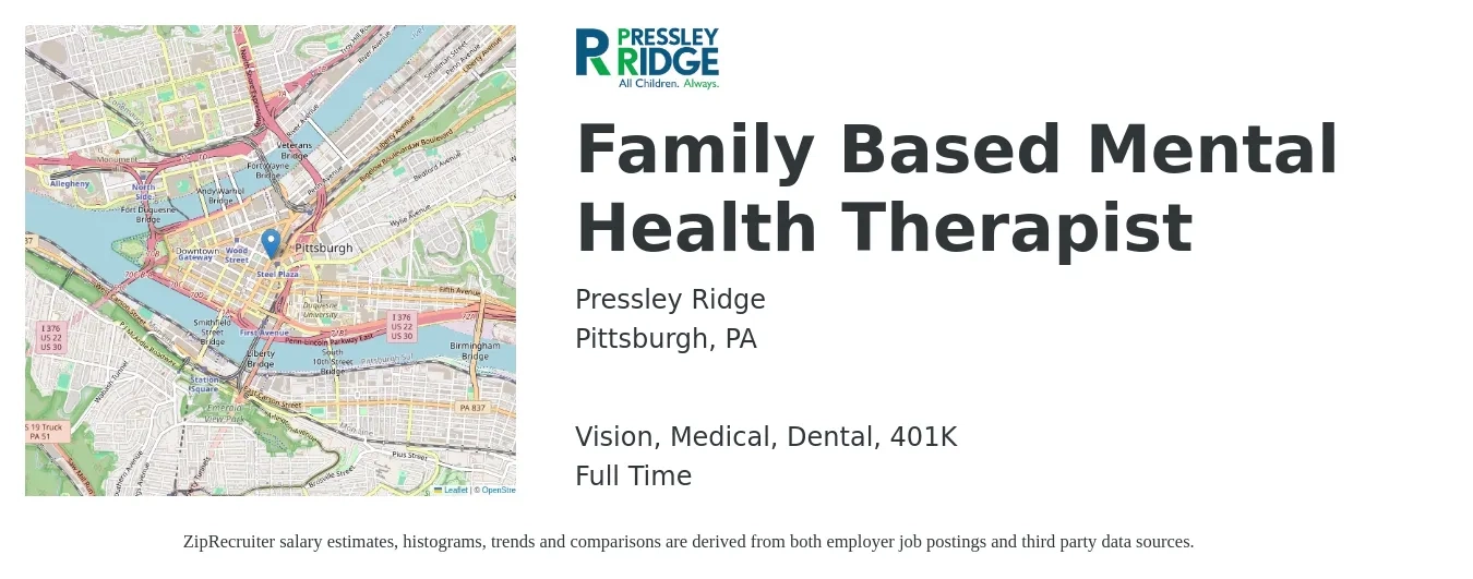 Pressley Ridge job posting for a Family Based Mental Health Therapist in Pittsburgh, PA with a salary of $58,200 to $82,500 Yearly and benefits including life_insurance, medical, vision, 401k, and dental with a map of Pittsburgh location.
