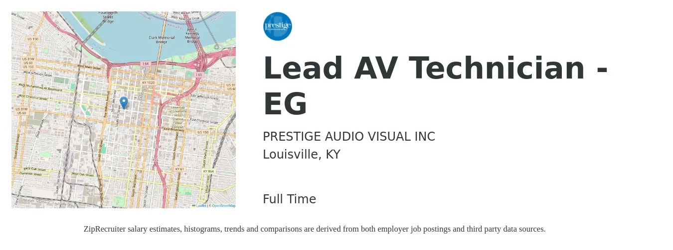 PRESTIGE AUDIO VISUAL INC job posting for a Lead AV Technician - EG in Louisville, KY with a salary of $42,200 to $54,700 Yearly with a map of Louisville location.