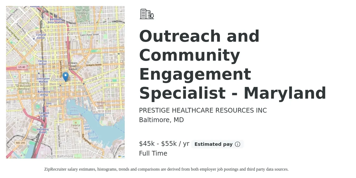 PRESTIGE HEALTHCARE RESOURCES INC job posting for a Outreach and Community Engagement Specialist - Maryland in Baltimore, MD with a salary of $45,000 to $55,000 Yearly with a map of Baltimore location.