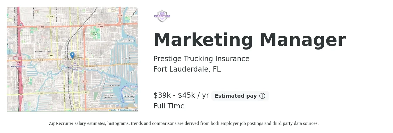 Prestige Trucking Insurance job posting for a Marketing Manager in Fort Lauderdale, FL with a salary of $39,000 to $45,000 Yearly with a map of Fort Lauderdale location.