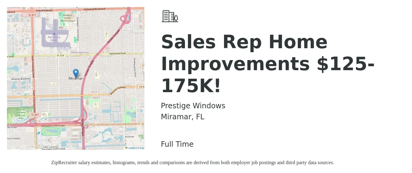 Prestige Windows job posting for a Sales Rep Home Improvements $125-175K! in Miramar, FL with a salary of $49,600 to $86,200 Yearly with a map of Miramar location.