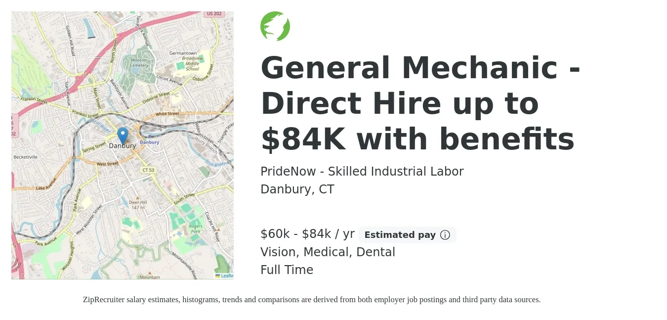 PrideNow - Skilled Industrial Labor job posting for a General Mechanic - Direct Hire up to $84K with benefits in Danbury, CT with a salary of $60,000 to $84,000 Yearly and benefits including medical, pto, retirement, vision, dental, and life_insurance with a map of Danbury location.