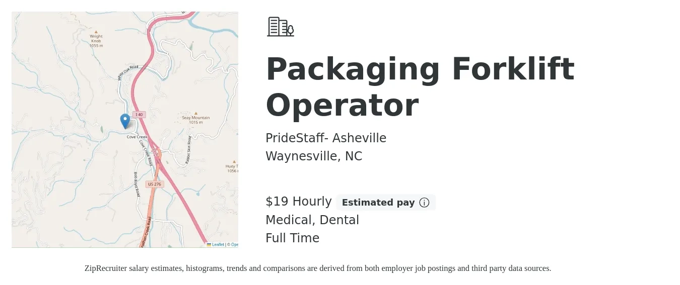 PrideStaff- Asheville job posting for a Packaging Forklift Operator in Waynesville, NC with a salary of $20 Hourly and benefits including dental, life_insurance, medical, and pto with a map of Waynesville location.