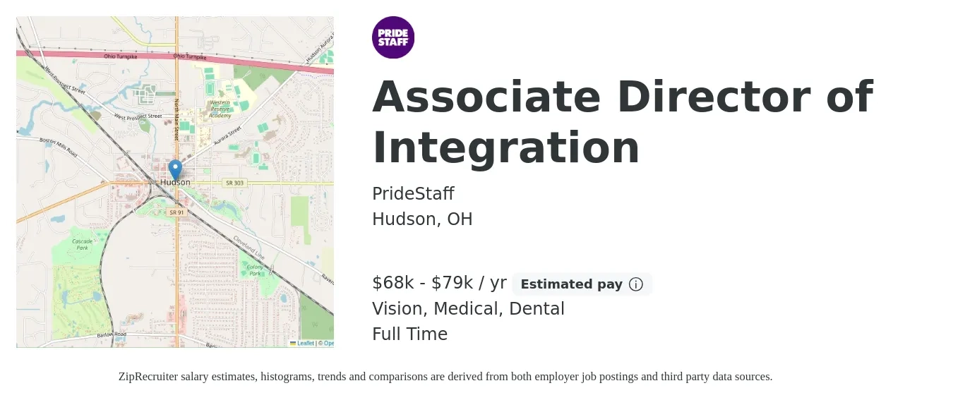 PrideStaff job posting for a Associate Director of Integration in Hudson, OH with a salary of $68,000 to $79,000 Yearly and benefits including dental, life_insurance, medical, retirement, and vision with a map of Hudson location.