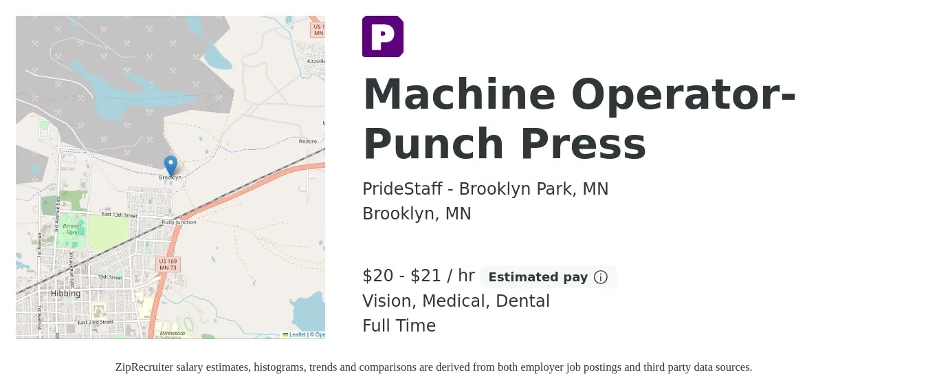 PrideStaff - Brooklyn Park, MN job posting for a Machine Operator- Punch Press in Brooklyn, MN with a salary of $22 to $22 Hourly and benefits including retirement, vision, dental, life_insurance, and medical with a map of Brooklyn location.