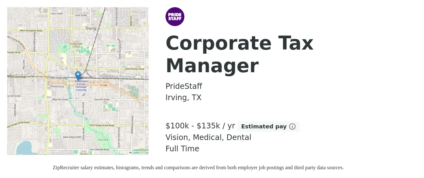 PrideStaff job posting for a Corporate Tax Manager in Irving, TX with a salary of $100,000 to $135,000 Yearly and benefits including pto, retirement, vision, dental, life_insurance, and medical with a map of Irving location.