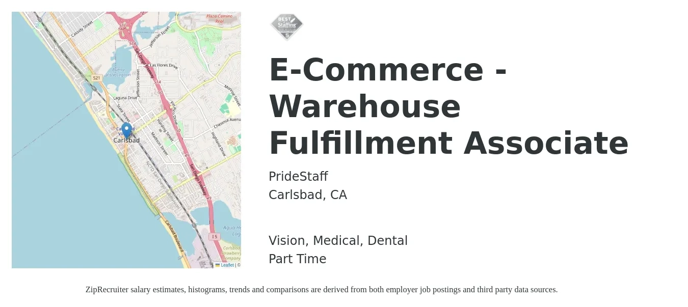 PrideStaff job posting for a E-Commerce - Warehouse Fulfillment Associate in Carlsbad, CA with a salary of $18 to $20 Daily and benefits including dental, medical, pto, retirement, and vision with a map of Carlsbad location.