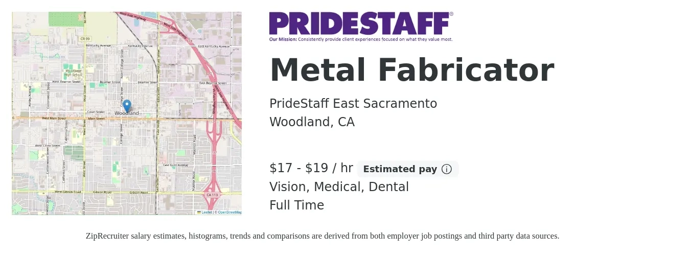 PrideStaff East Sacramento job posting for a Metal Fabricator in Woodland, CA with a salary of $18 to $20 Hourly and benefits including retirement, vision, dental, and medical with a map of Woodland location.