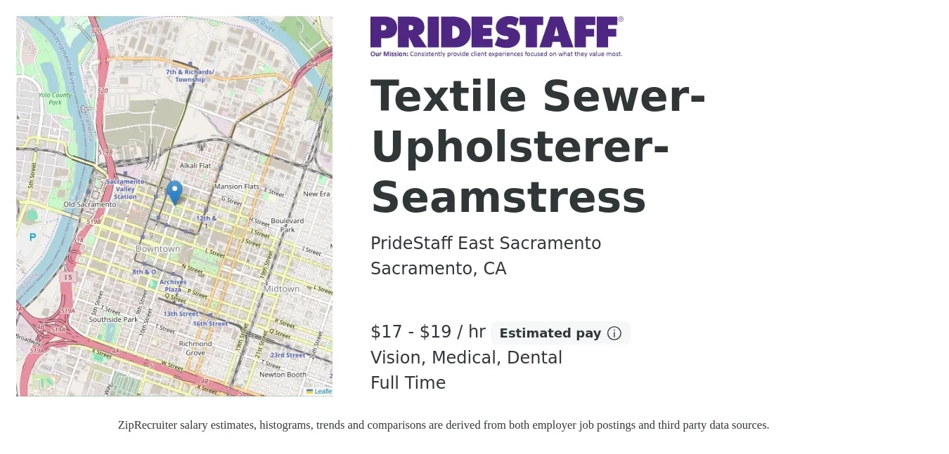 PrideStaff East Sacramento job posting for a Textile Sewer-Upholsterer-Seamstress in Sacramento, CA with a salary of $18 to $20 Hourly and benefits including dental, life_insurance, medical, and vision with a map of Sacramento location.