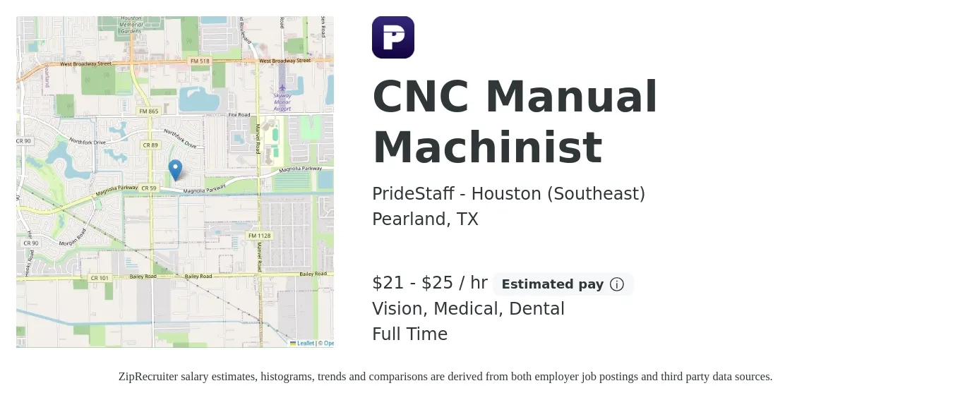 PrideStaff - Houston (Southeast) job posting for a CNC Manual Machinist in Pearland, TX with a salary of $22 to $27 Hourly and benefits including life_insurance, medical, pto, retirement, vision, and dental with a map of Pearland location.