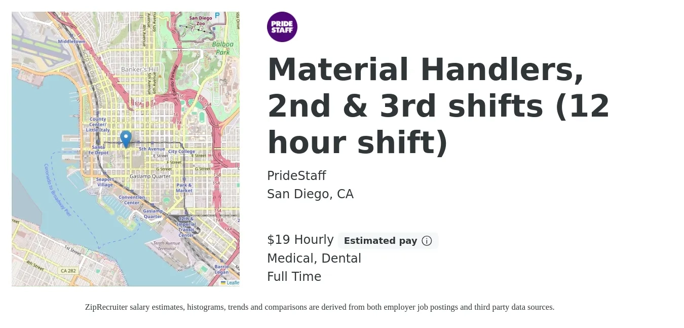 PrideStaff job posting for a Material Handlers, 2nd & 3rd shifts (12 hour shift) in San Diego, CA with a salary of $20 Hourly and benefits including dental, and medical with a map of San Diego location.