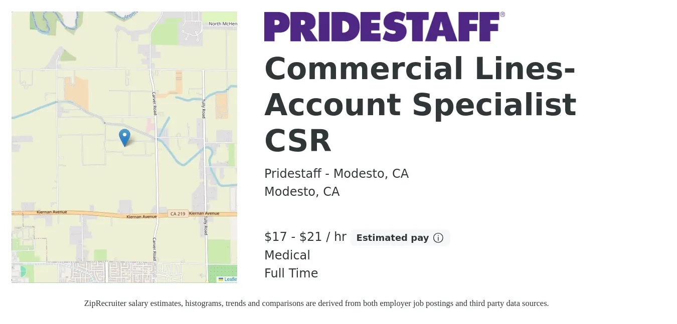 Pridestaff - Modesto, CA job posting for a Commercial Lines- Account Specialist CSR in Modesto, CA with a salary of $18 to $22 Hourly and benefits including medical with a map of Modesto location.