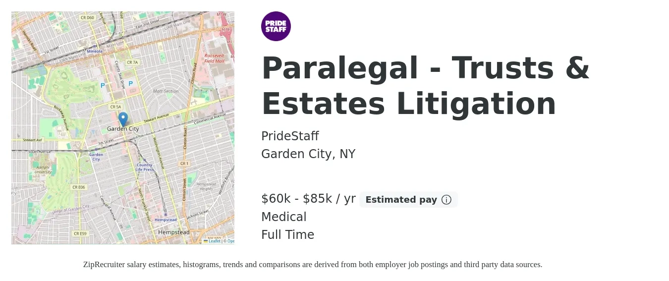 PrideStaff job posting for a Paralegal - Trusts & Estates Litigation in Garden City, NY with a salary of $60,000 to $85,000 Yearly and benefits including medical, pto, and retirement with a map of Garden City location.
