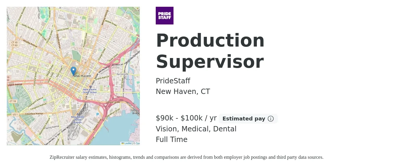 PrideStaff job posting for a Production Supervisor in New Haven, CT with a salary of $90,000 to $100,000 Yearly and benefits including retirement, vision, dental, life_insurance, and medical with a map of New Haven location.