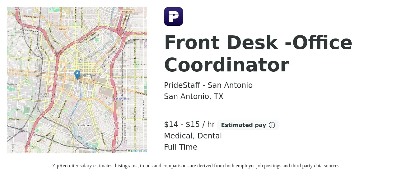 PrideStaff - San Antonio job posting for a Front Desk -Office Coordinator in San Antonio, TX with a salary of $15 to $16 Hourly and benefits including dental, and medical with a map of San Antonio location.