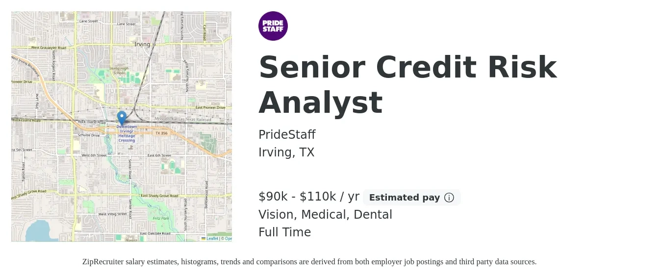 PrideStaff job posting for a Senior Credit Risk Analyst in Irving, TX with a salary of $90,000 to $110,000 Yearly and benefits including vision, dental, life_insurance, medical, pto, and retirement with a map of Irving location.