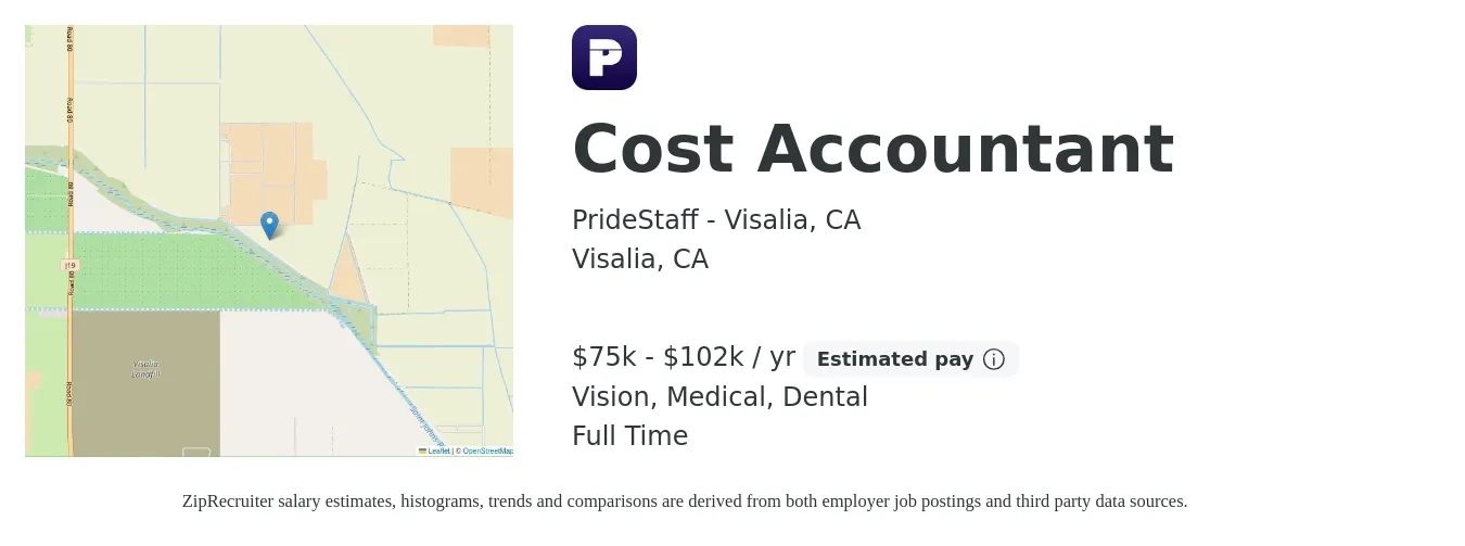PrideStaff - Visalia, CA job posting for a Cost Accountant in Visalia, CA with a salary of $75,000 to $102,000 Yearly and benefits including vision, dental, medical, and retirement with a map of Visalia location.