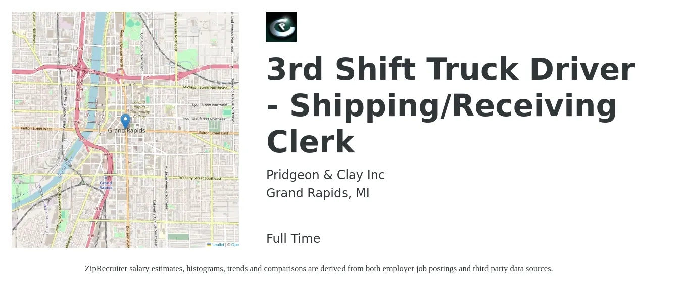 Pridgeon & Clay Inc job posting for a 3rd Shift Truck Driver - Shipping/Receiving Clerk in Grand Rapids, MI with a salary of $16 to $19 Hourly with a map of Grand Rapids location.