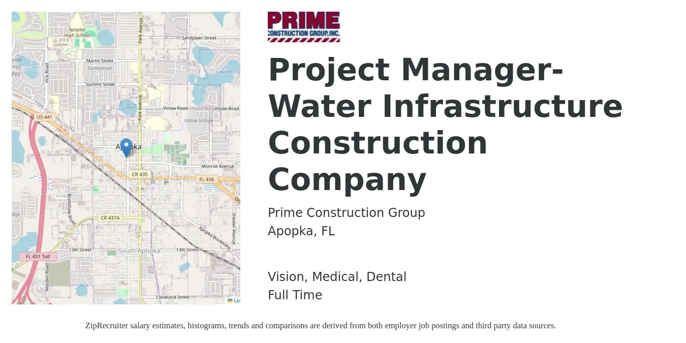 Prime Construction Group job posting for a Project Manager-Water Infrastructure Construction Company in Apopka, FL with a salary of $65,700 to $104,300 Yearly and benefits including vision, dental, life_insurance, medical, pto, and retirement with a map of Apopka location.