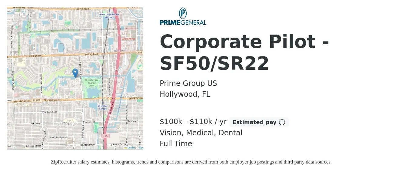 Prime Group US job posting for a Corporate Pilot - SF50/SR22 in Hollywood, FL with a salary of $70,000 to $150,000 Yearly and benefits including dental, life_insurance, medical, pto, retirement, and vision with a map of Hollywood location.