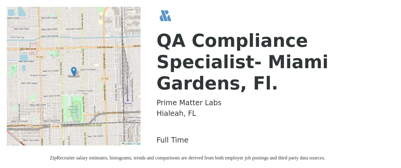 Prime Matter Labs job posting for a QA Compliance Specialist- Miami Gardens, Fl. in Hialeah, FL with a salary of $51,600 to $76,500 Yearly with a map of Hialeah location.