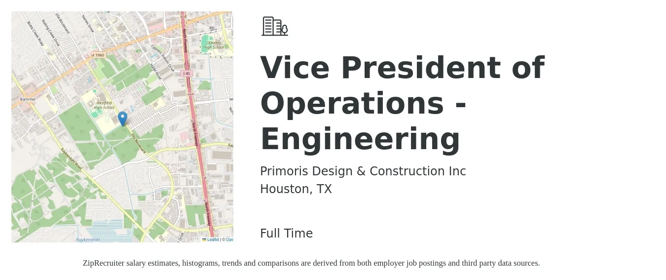 Primoris Design & Construction Inc job posting for a Vice President of Operations - Engineering in Houston, TX with a salary of $111,900 to $179,200 Yearly with a map of Houston location.