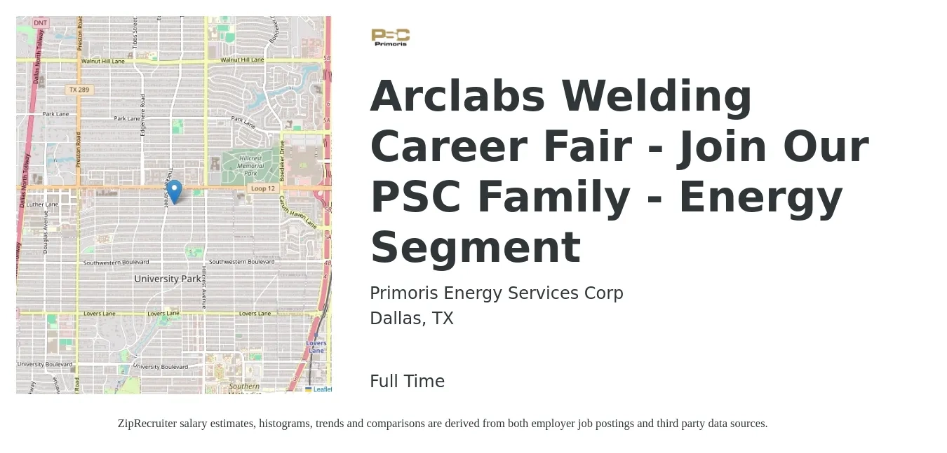 Primoris Energy Services Corp job posting for a Arclabs Welding Career Fair - Join Our PSC Family - Energy Segment in Dallas, TX with a salary of $57,400 to $153,400 Yearly with a map of Dallas location.