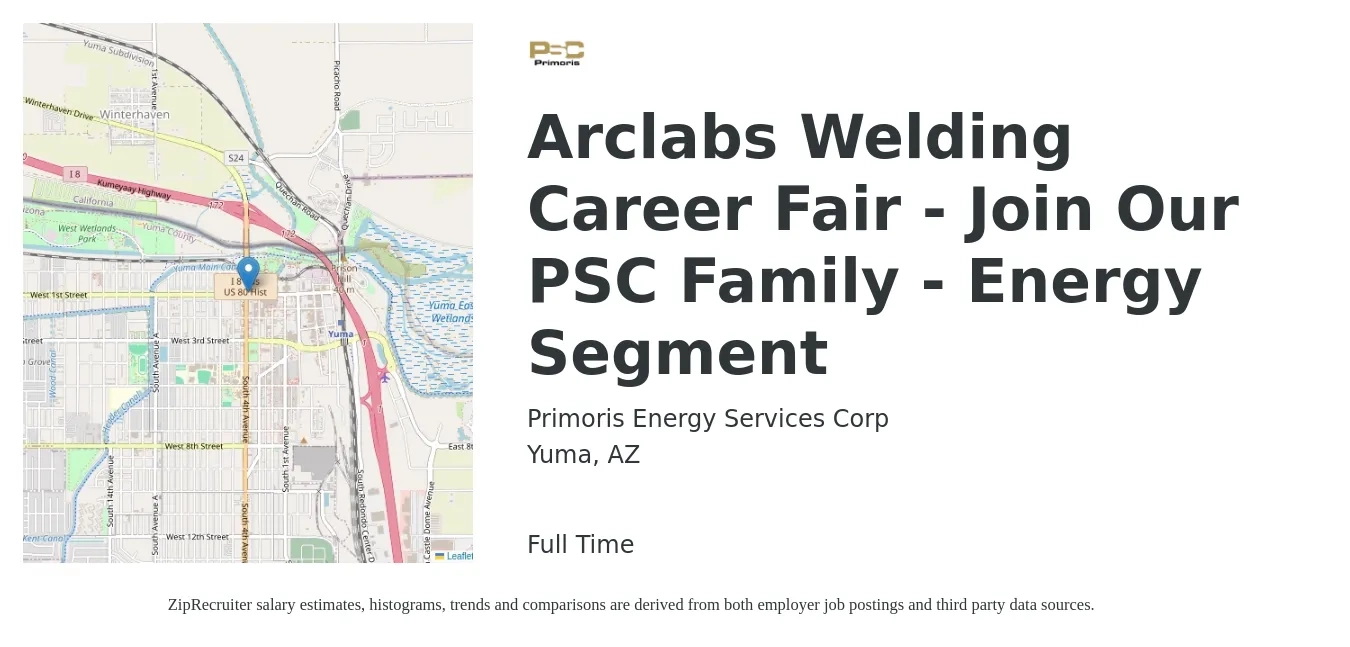 Primoris Energy Services Corp job posting for a Arclabs Welding Career Fair - Join Our PSC Family - Energy Segment in Yuma, AZ with a salary of $57,400 to $153,400 Yearly with a map of Yuma location.