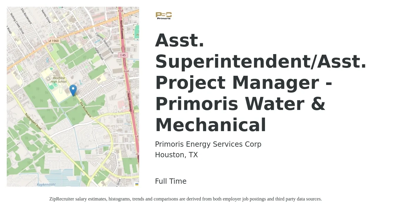 Primoris Energy Services Corp job posting for a Asst. Superintendent/Asst. Project Manager - Primoris Water & Mechanical in Houston, TX with a salary of $48,000 to $78,900 Yearly with a map of Houston location.