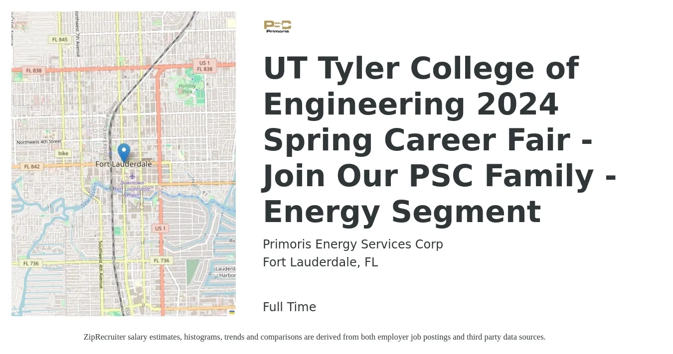 Primoris Energy Services Corp job posting for a UT Tyler College of Engineering 2024 Spring Career Fair - Join Our PSC Family - Energy Segment in Fort Lauderdale, FL with a salary of $20 to $38 Hourly with a map of Fort Lauderdale location.