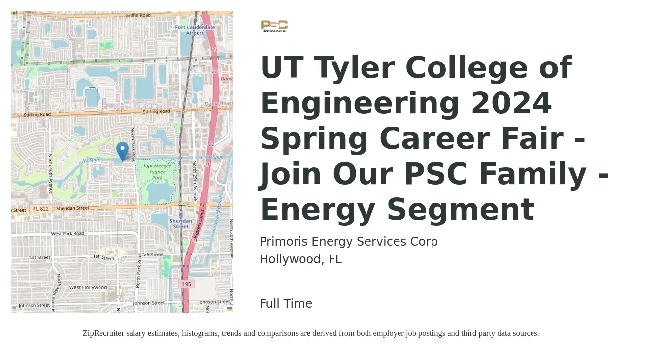 Primoris Energy Services Corp job posting for a UT Tyler College of Engineering 2024 Spring Career Fair - Join Our PSC Family - Energy Segment in Hollywood, FL with a salary of $19 to $36 Hourly with a map of Hollywood location.